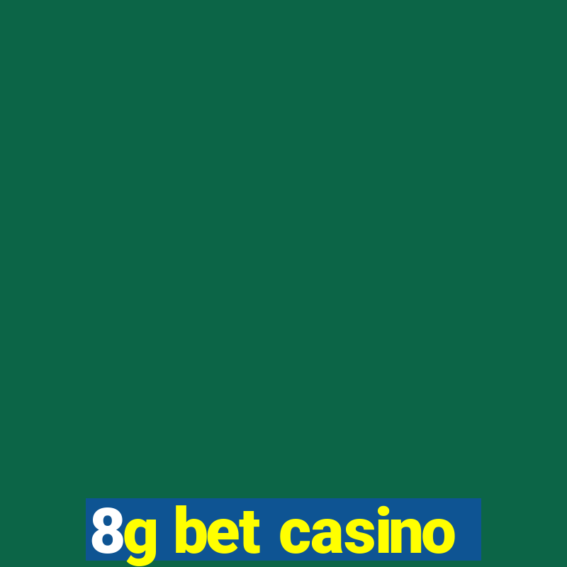 8g bet casino